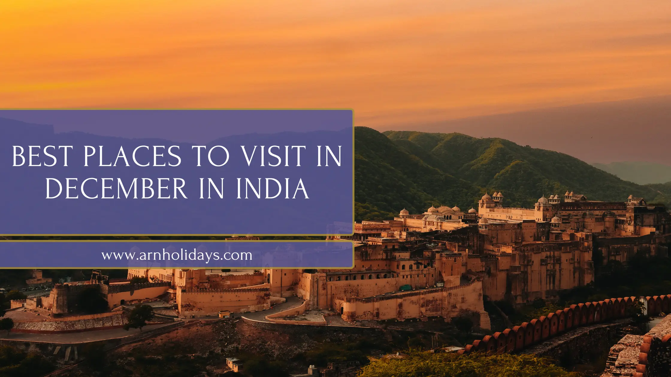 Best Places to Visit in December in India