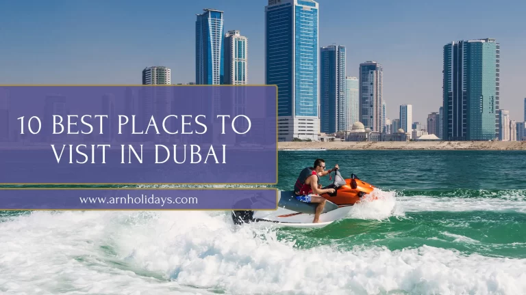 Best Places to Visit in Dubai