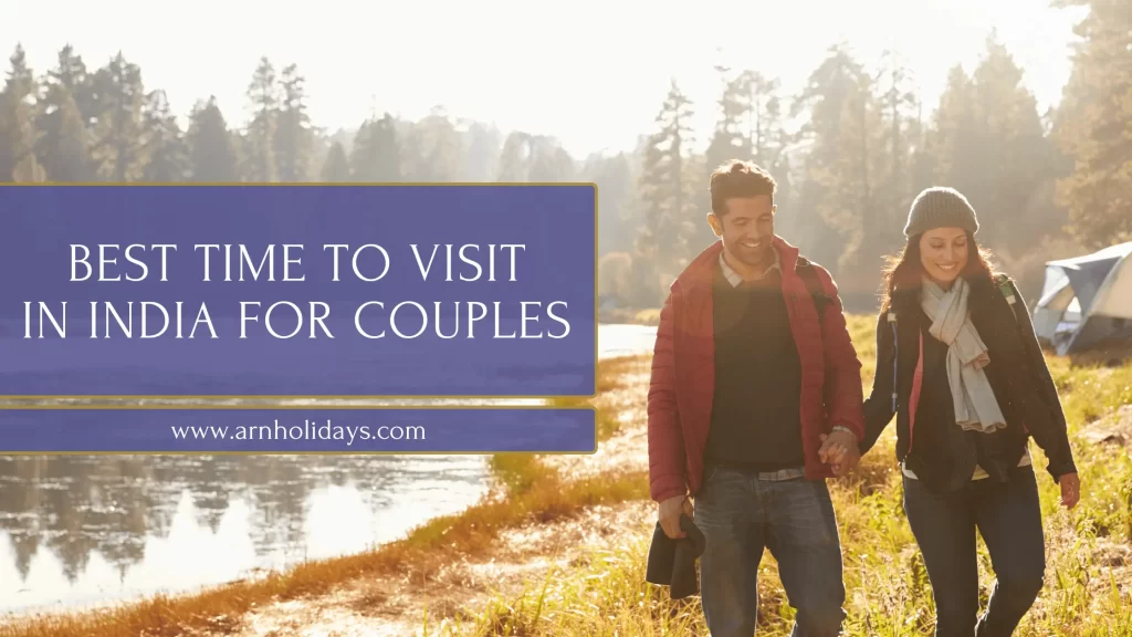 Best Time To Visit in India For Couples