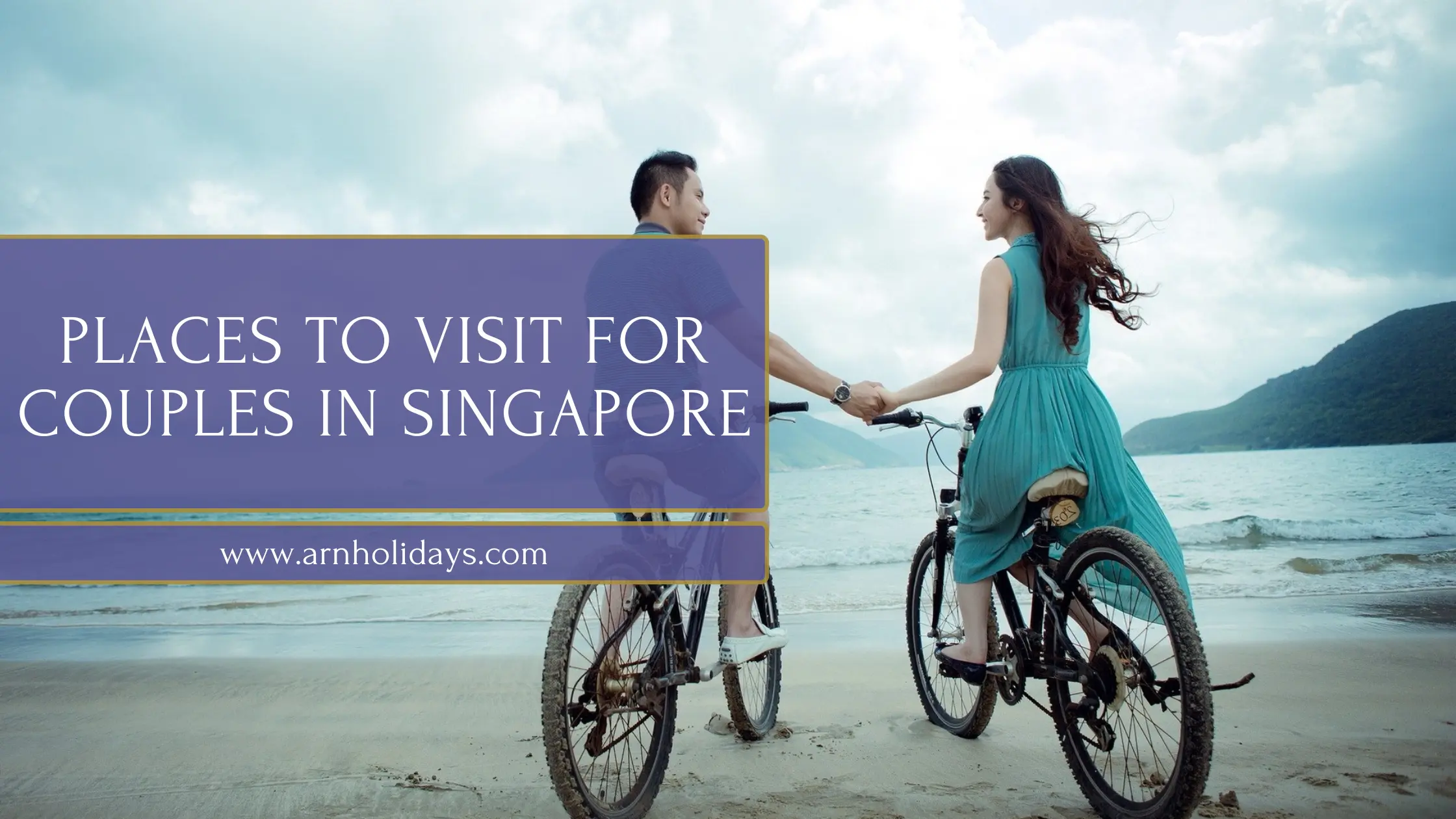 Places to Visit for couples in singapore