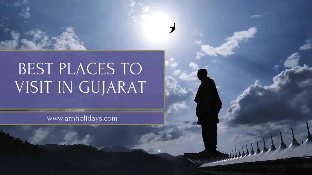 Best Places To Visit in Gujarat