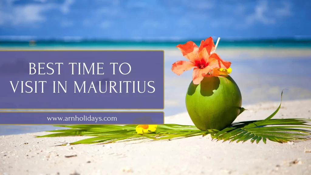 Best Time To Visit in mauritius