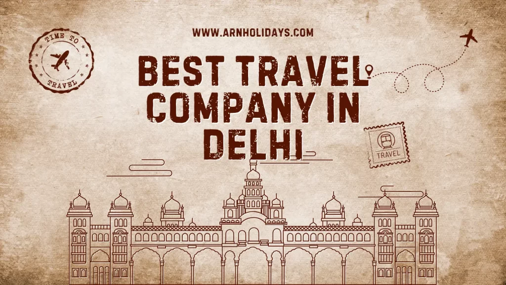 Best Travel Company in Delhi
