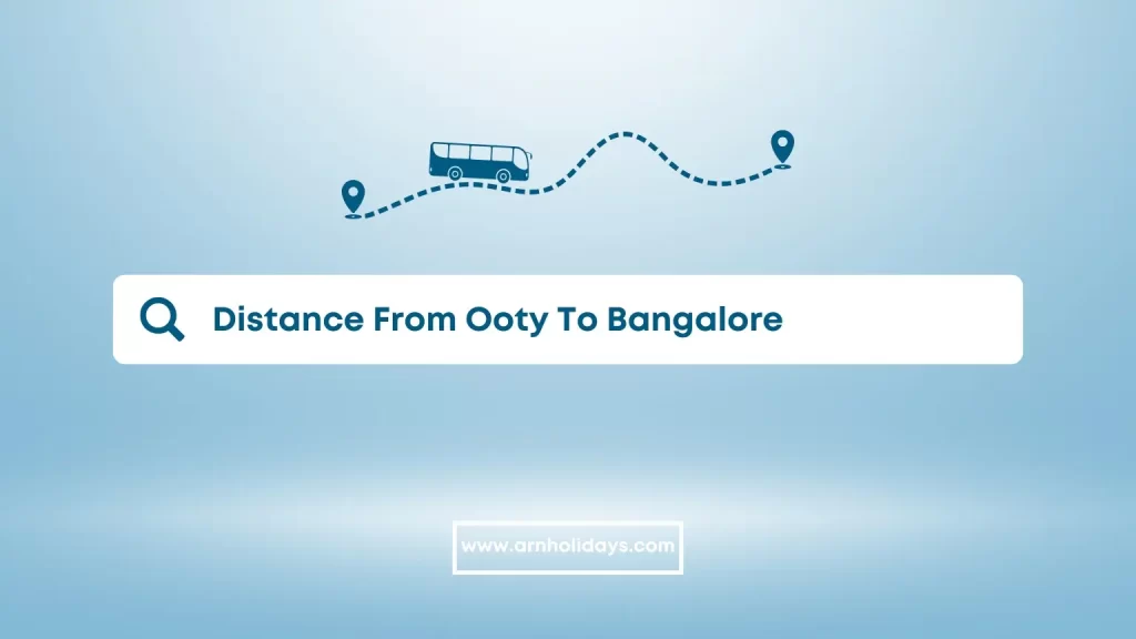 Distance From Ooty To Bangalore