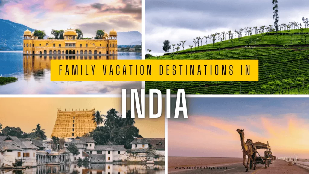 Family Vacation Destinations in india