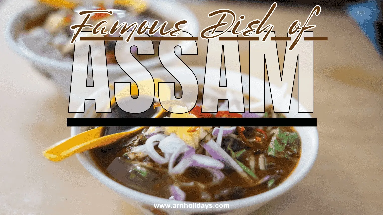 Famous Dish of Assam
