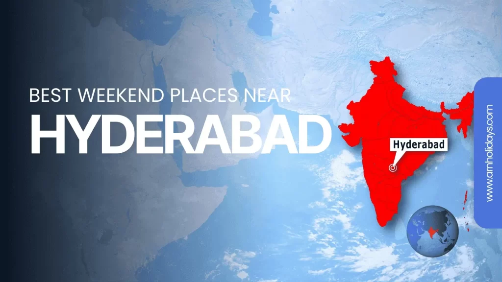 Best Weekend Places near Hydrabad